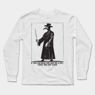 Plague Mask Six Feet Pandemic Long Sleeve T-Shirt